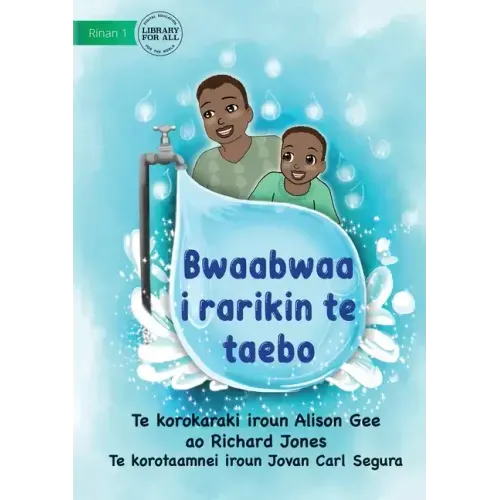 Papa at the Tap - Bwaabwaa i rarikin te taebo (Te Kiribati)