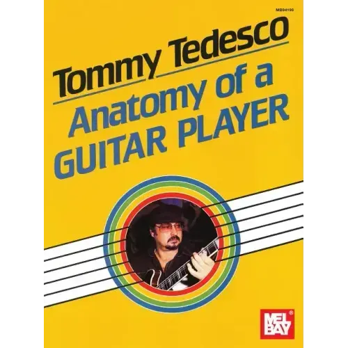 Tommy Tedesco: Anatomy of a Guitar Player
