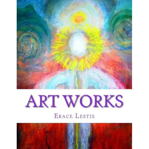 Art Works: Painting & Graphic Work by Erace Lestis