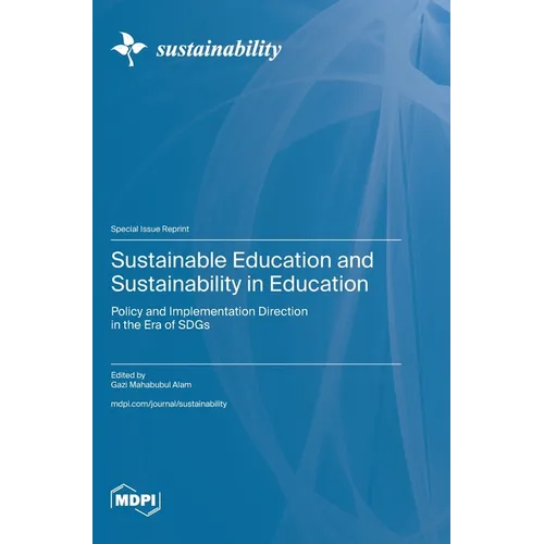 Sustainable Education and Sustainability in Education: Policy and Implementation Direction in the Era of SDGs