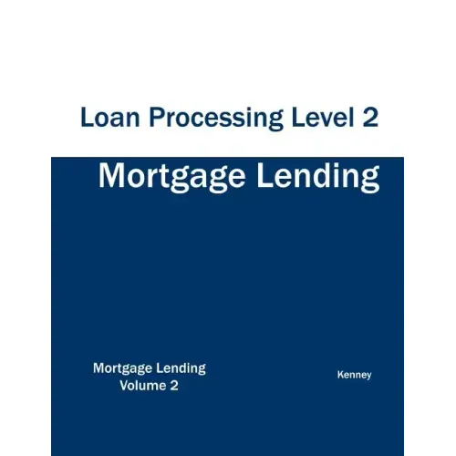 Mortgage Lending Loan Processing Level 2