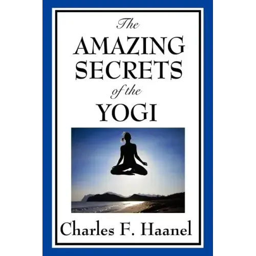 The Amazing Secrets of the Yogi
