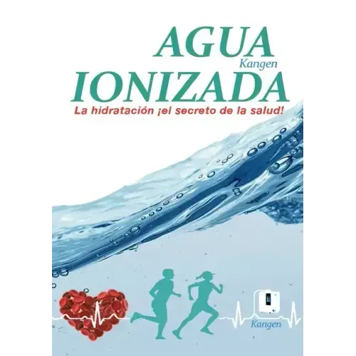 Agua Ionizada: la hidratación ¡el secreto de la salud!