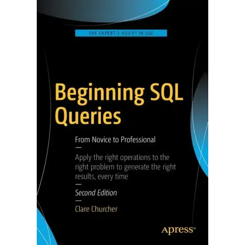Beginning SQL Queries: From Novice to Professional
