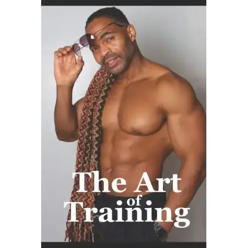 The Art of Training: Fitness Training Tips
