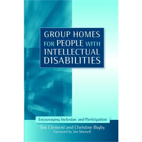 Group Homes for People with Intellectual Disabilities: Encouraging Inclusion and Participation