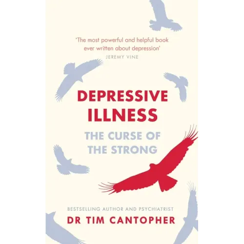 Depressive Illness: The Curse of the Strong