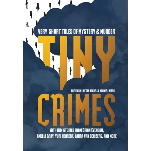 Tiny Crimes: Very Short Tales of Mystery and Murder