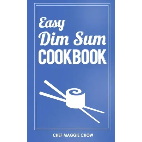 Easy Dim Sum Cookbook