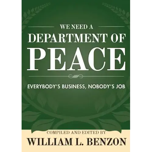We Need a Department of Peace: Everybody's Business, Nobody's Job