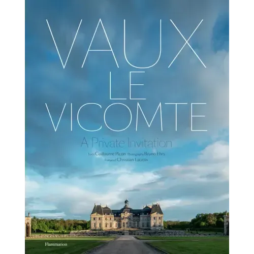 Vaux-Le-Vicomte: A Private Invitation