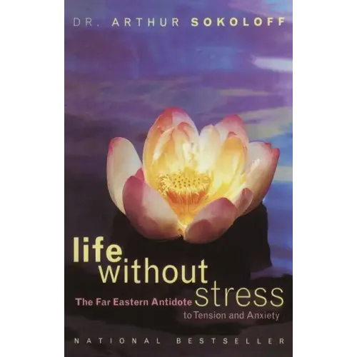 Life Without Stress: The Far Eastern Antidote to Tension and Anxiety