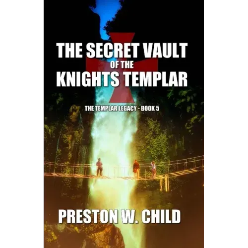 The Sacret Vault of the Knights Templar