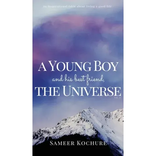 A Young Boy And His Best Friend, The Universe. Vol. II: An inspiring feel good mental health book.
