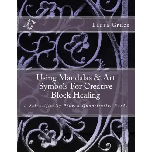 Using Mandalas & Art Symbols For Creative Block Healing: A Scientifically Proven Quantitative Study