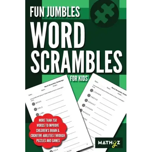 Fun Jumbles Word Scrambles for Kids: More than 750 words to improve children's brain & cognitive abilities through puzzles and games