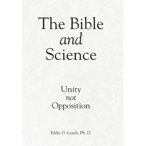 The Bible and Science: Unity Not Opposition