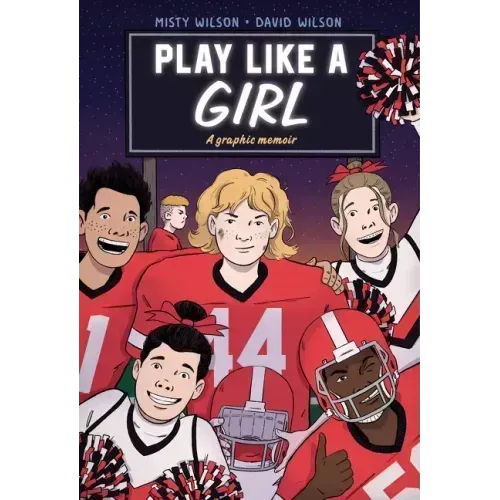 Play Like a Girl: A Graphic Novel