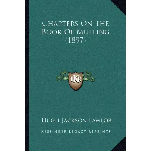 Chapters On The Book Of Mulling (1897)