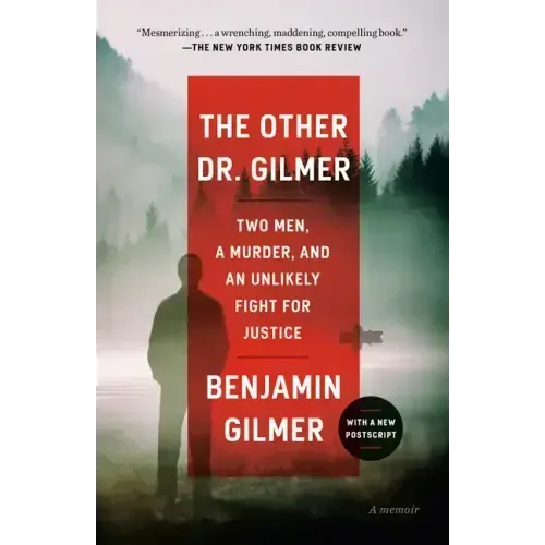 The Other Dr. Gilmer: Two Men, a Murder, and an Unlikely Fight for Justice