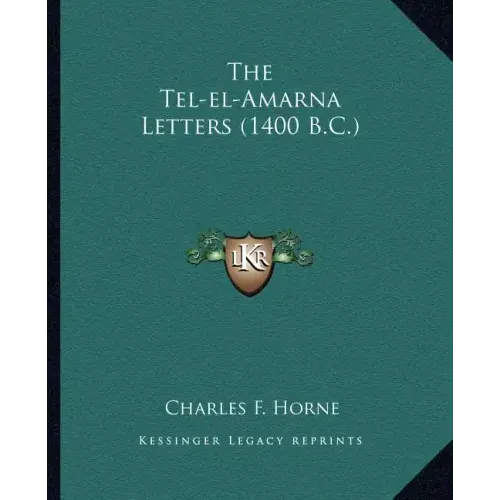 The Tel-El-Amarna Letters (1400 B.C.)