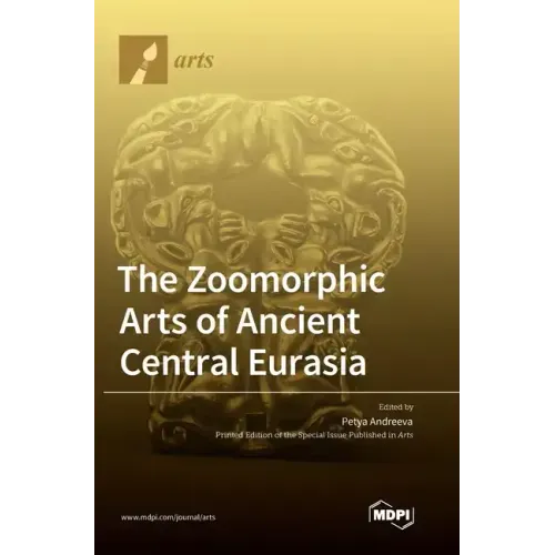 The Zoomorphic Arts of Ancient Central Eurasia
