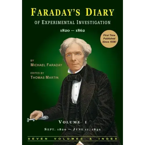 Faraday's Diary of Experimental Investigation - 2nd Edition, Vol. 1