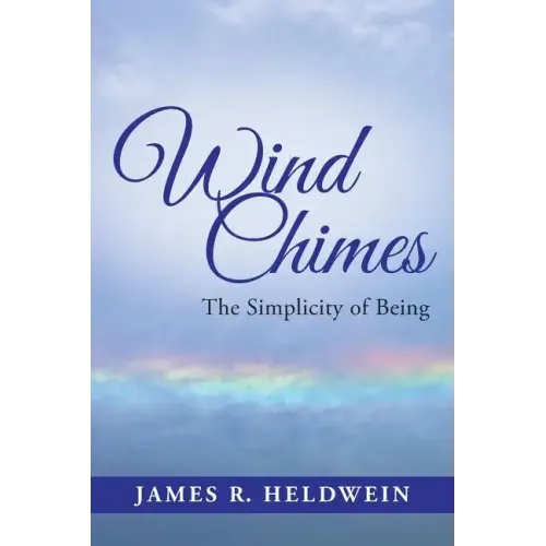 Wind Chimes: The Simplicity of Being