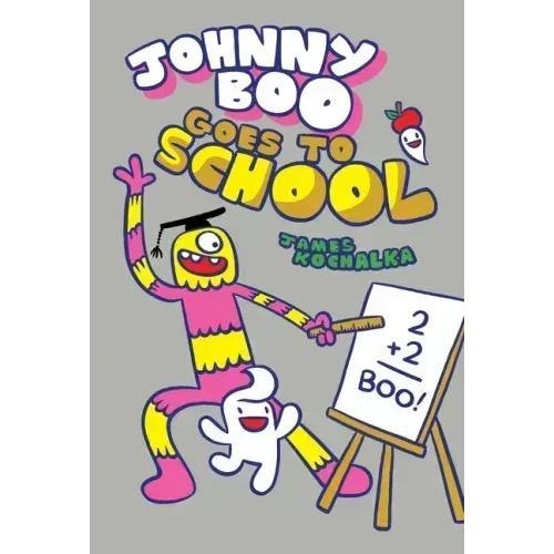Johnny Boo Goes to School (Johnny Boo Book 13)
