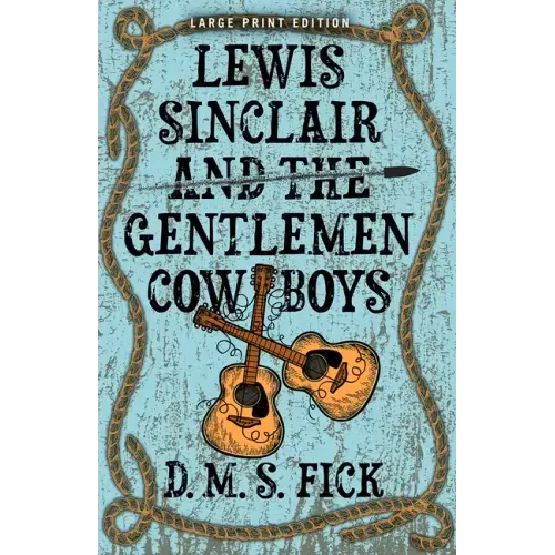 Lewis Sinclair and the Gentlemen Cowboys