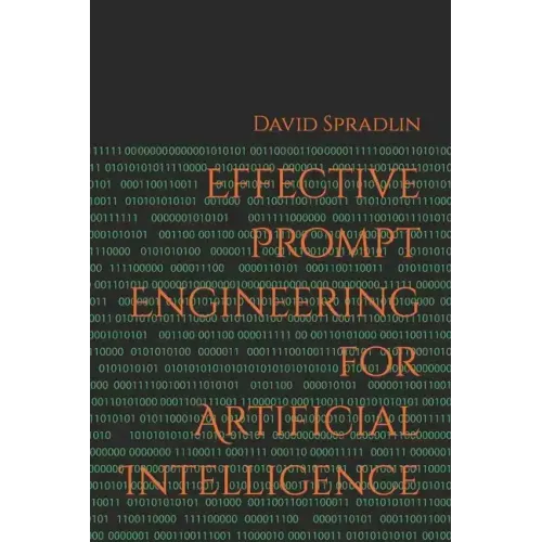 Effective Prompt Engineering for Artificial Intelligence
