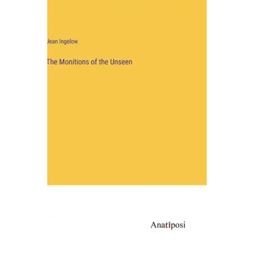 The Monitions of the Unseen