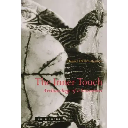 The Inner Touch: Archaeology of a Sensation