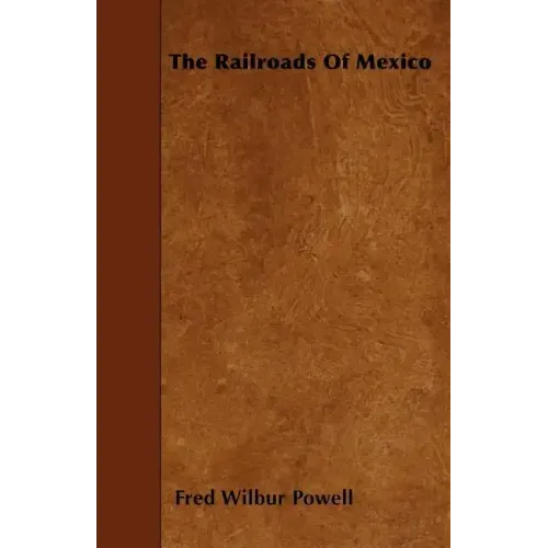 The Railroads of Mexico