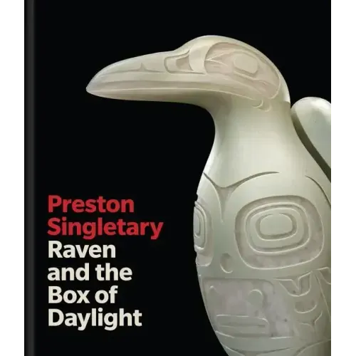 Preston Singletary: Raven and the Box of Daylight