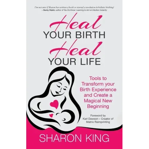 Heal Your Birth, Heal Your Life