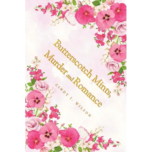 Butterscotch Mints, Murder and Romance