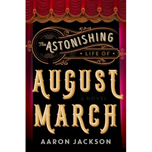 The Astonishing Life of August March