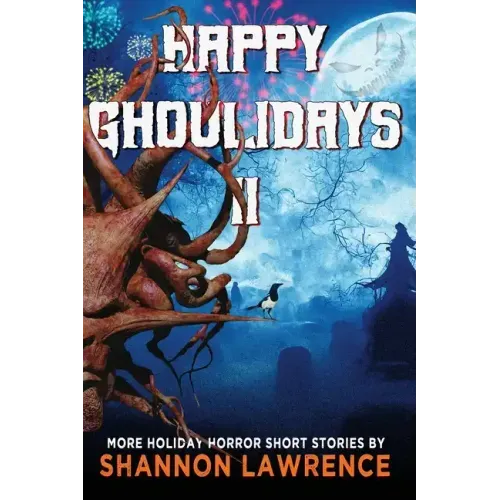 Happy Ghoulidays II: More Holiday Horror Short Stories