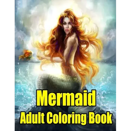 Mermaid Adult Coloring Book: MERMAID COLORING BOOK: Mermaids Adult Coloring Book