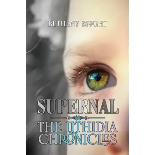 Supernal: Book I, The Lithidia Chronicles
