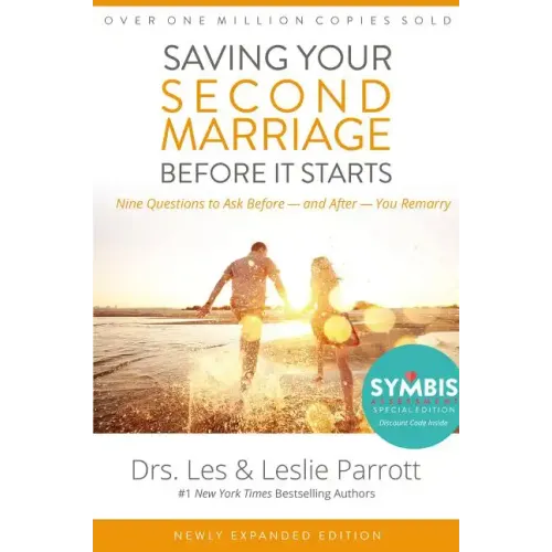 Saving Your Second Marriage Before It Starts: Nine Questions to Ask Before -- And After -- You Remarry