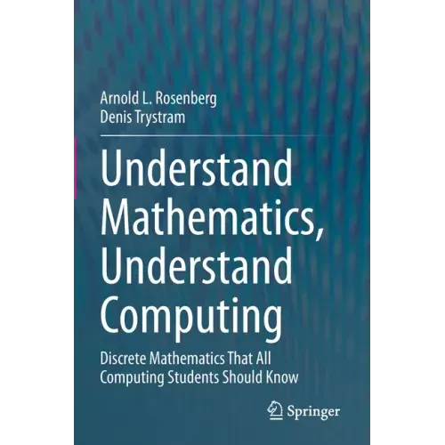 Understand Mathematics, Understand Computing: Discrete Mathematics That All Computing Students Should Know