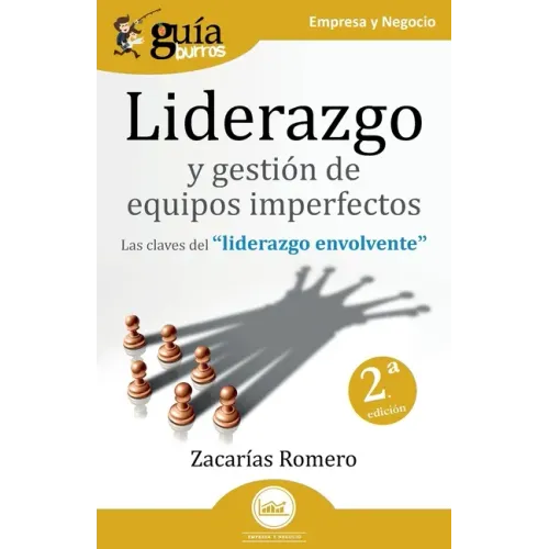 GuíaBurros: Liderazgo y gestión de equipos imperfectos: Las claves del "liderazgo envolvente"
