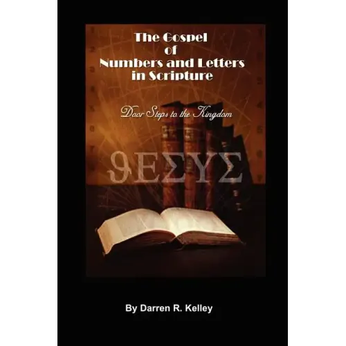 The Gospel of Numbers and Letters in Scripture