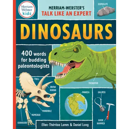 Dinosaurs: 400 Words for Budding Paleontologists