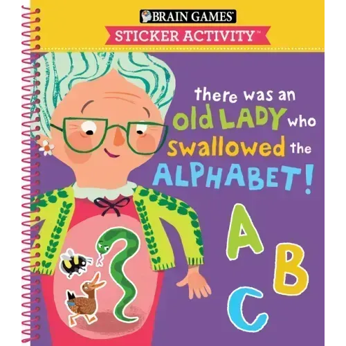 Brain Games - Sticker Activity: There Was an Old Lady Who Swallowed the Alphabet! (for Kids Ages 3-6)