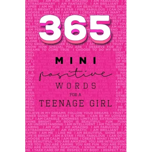 365 Positive Words for a Teenage Girl Mini Edition: Pink