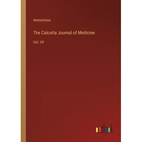 The Calcutta Journal of Medicine: Vol. VII