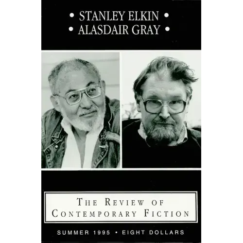 Review of Contemporary Fiction: Stanley Elkin/Alasdair Gray